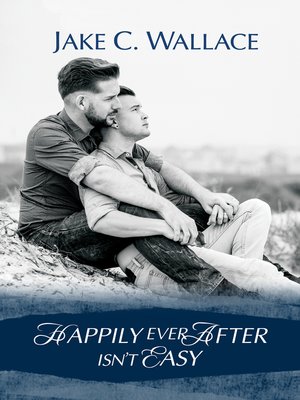 cover image of Happily Ever After Isn't Easy